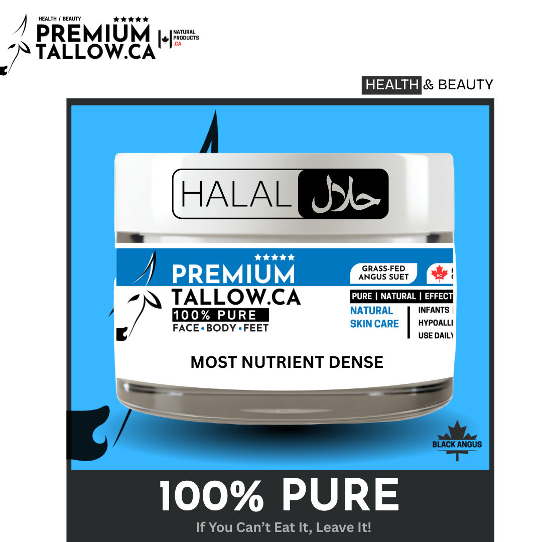 Halal Tallow Suet Skin Care by PremiumTallow.ca made in Canada